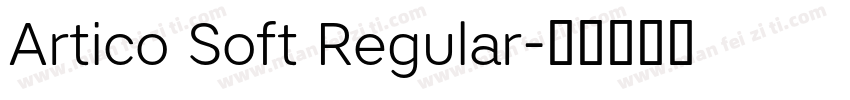 Artico Soft Regular字体转换